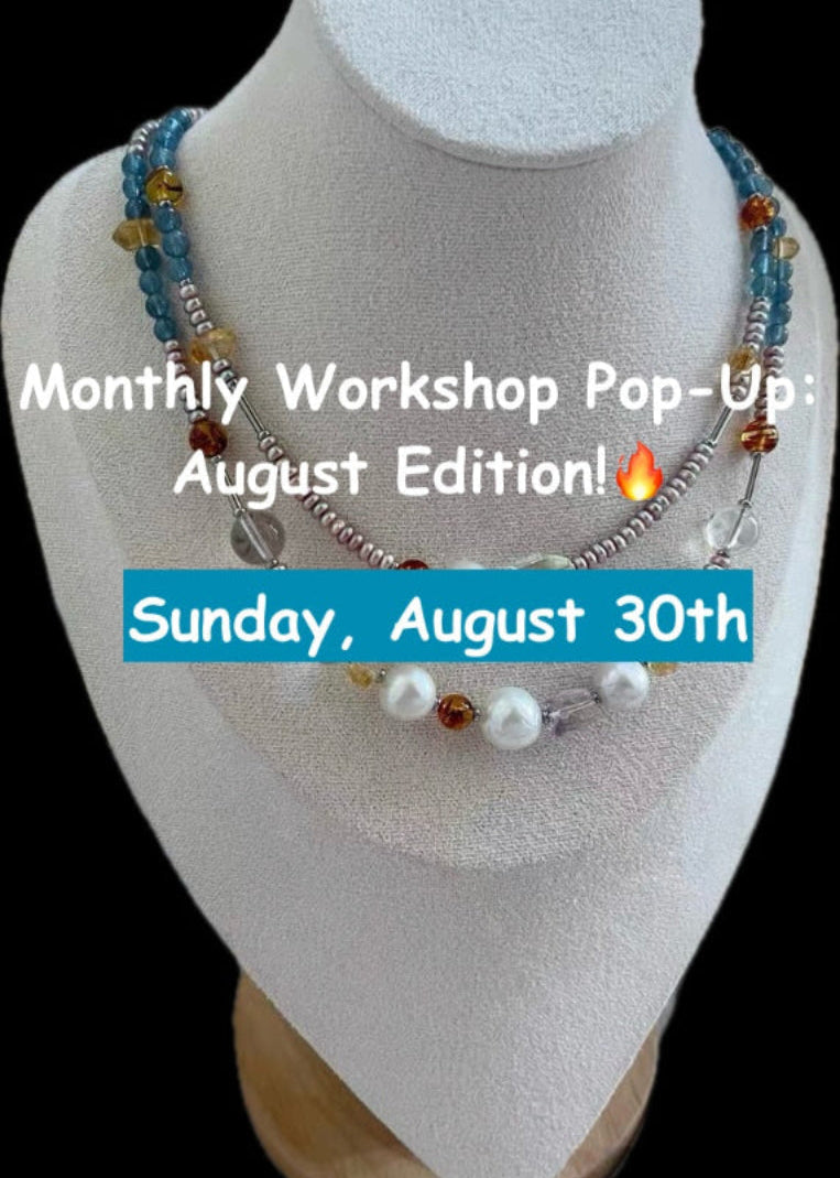 Monthly Workshop Pop-Up: August Edition!🔥